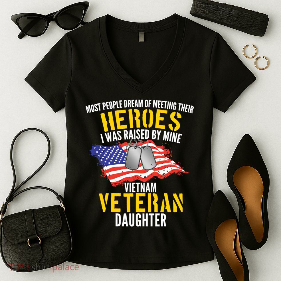 Raised By My Hero Proud Vietnam Veterans Daughter Women's V-Neck T-Shirt