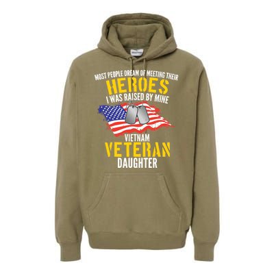 Raised By My Hero Proud Vietnam Veterans Daughter Premium Hoodie