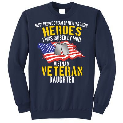 Raised By My Hero Proud Vietnam Veterans Daughter Sweatshirt