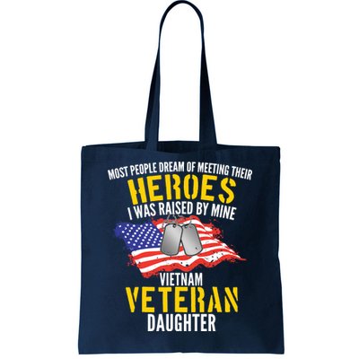 Raised By My Hero Proud Vietnam Veterans Daughter Tote Bag