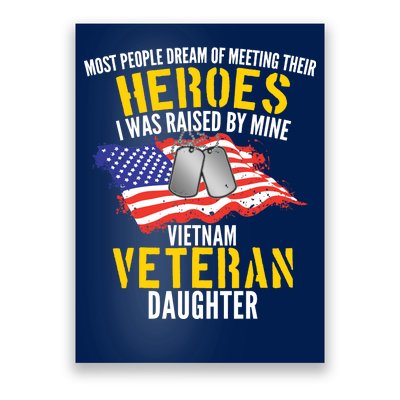 Raised By My Hero Proud Vietnam Veterans Daughter Poster