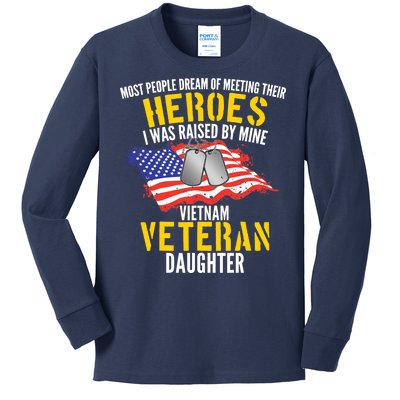 Raised By My Hero Proud Vietnam Veterans Daughter Kids Long Sleeve Shirt