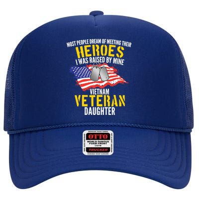 Raised By My Hero Proud Vietnam Veterans Daughter High Crown Mesh Back Trucker Hat