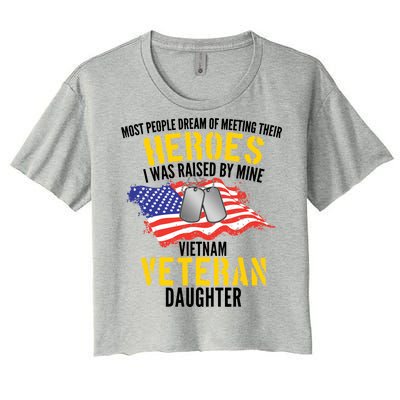 Raised By My Hero Proud Vietnam Veterans Daughter Women's Crop Top Tee