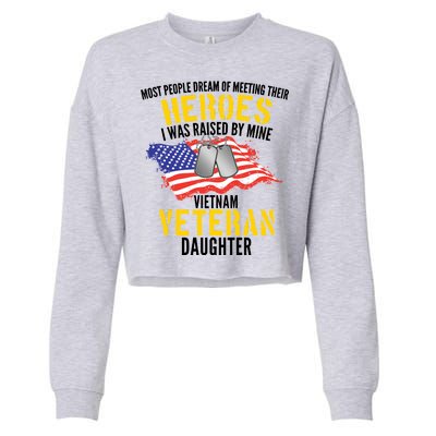 Raised By My Hero Proud Vietnam Veterans Daughter Cropped Pullover Crew