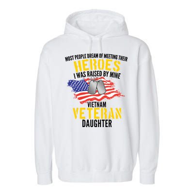 Raised By My Hero Proud Vietnam Veterans Daughter Garment-Dyed Fleece Hoodie