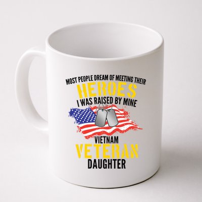 Raised By My Hero Proud Vietnam Veterans Daughter Coffee Mug