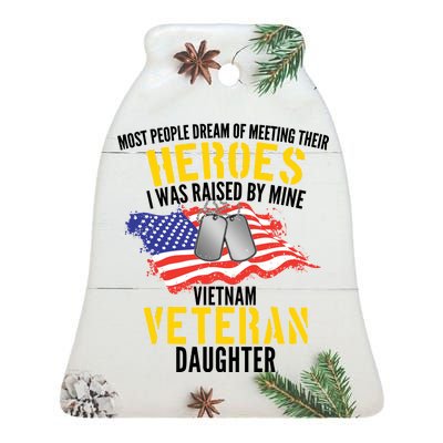 Raised By My Hero Proud Vietnam Veterans Daughter Ceramic Bell Ornament