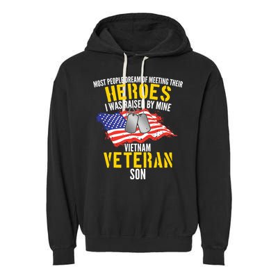 Raised By My Hero Proud Vietnam Veterans Son Garment-Dyed Fleece Hoodie