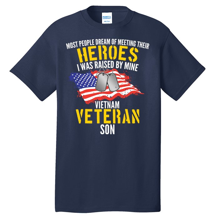 Raised By My Hero Proud Vietnam Veterans Son Tall T-Shirt