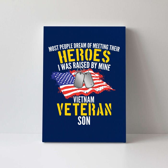 Raised By My Hero Proud Vietnam Veterans Son Canvas