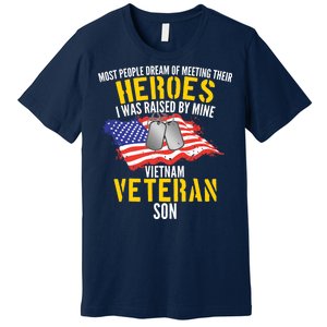 Raised By My Hero Proud Vietnam Veterans Son Premium T-Shirt