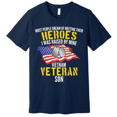 Raised By My Hero Proud Vietnam Veterans Son Premium T-Shirt