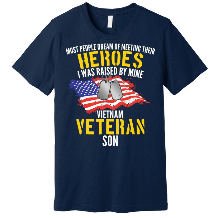 Raised By My Hero Proud Vietnam Veterans Son Premium T-Shirt