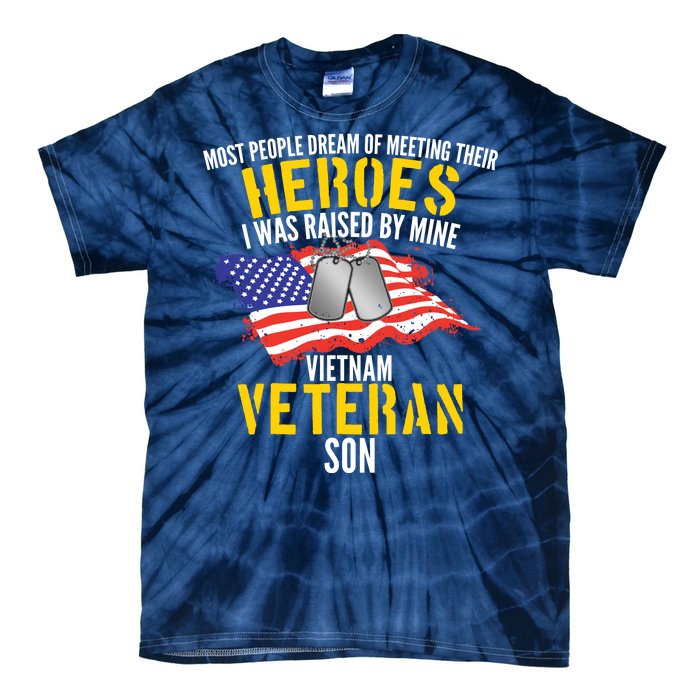 Raised By My Hero Proud Vietnam Veterans Son Tie-Dye T-Shirt