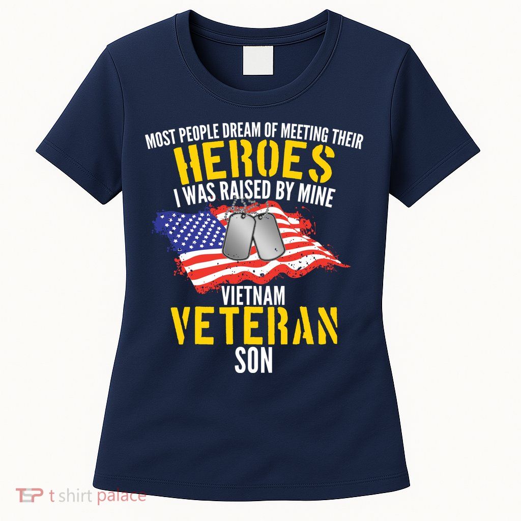 Raised By My Hero Proud Vietnam Veterans Son Women's T-Shirt