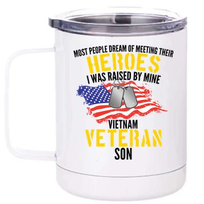 Raised By My Hero Proud Vietnam Veterans Son 12 oz Stainless Steel Tumbler Cup