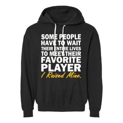 Raised My Favorite Player Garment-Dyed Fleece Hoodie