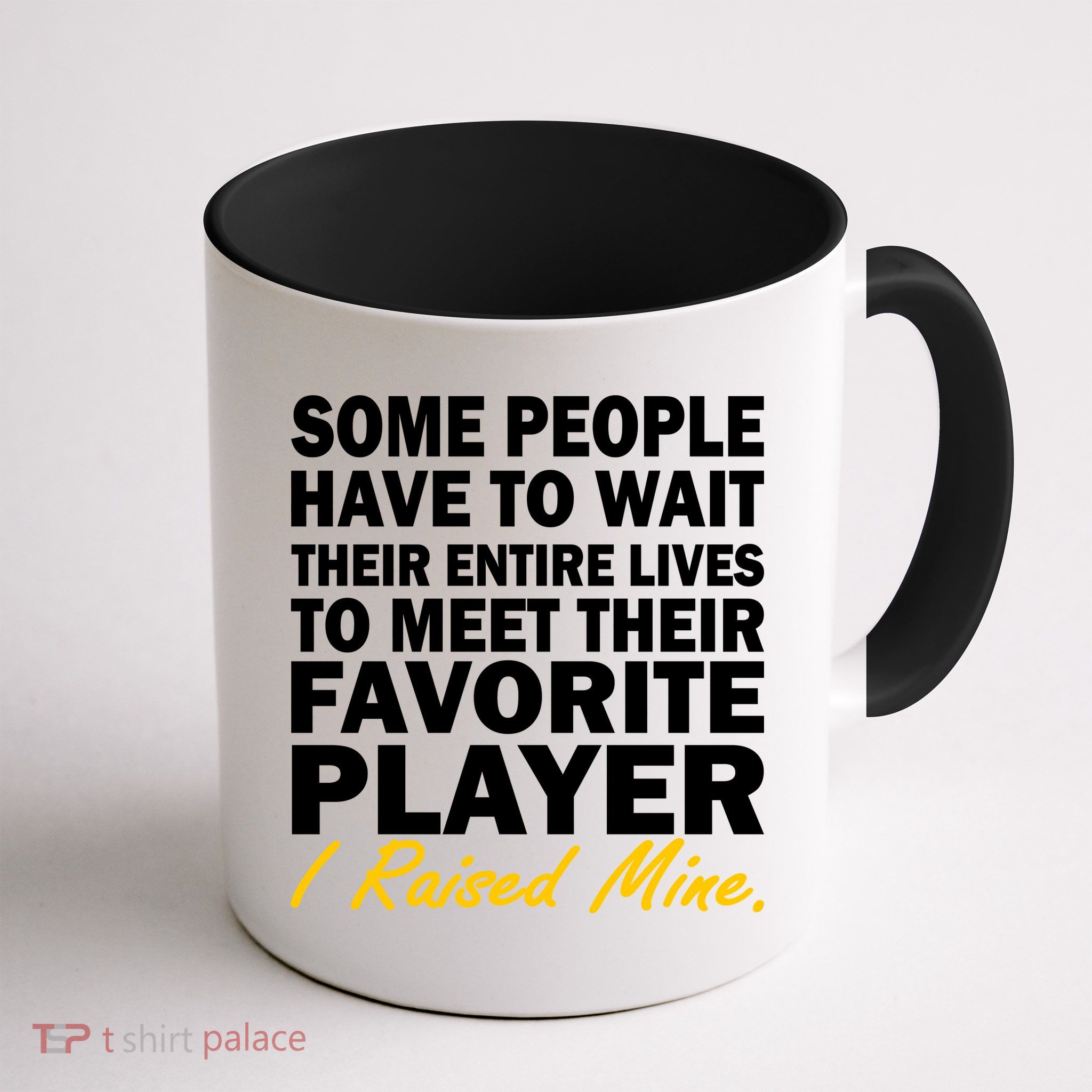 Raised My Favorite Player Mug