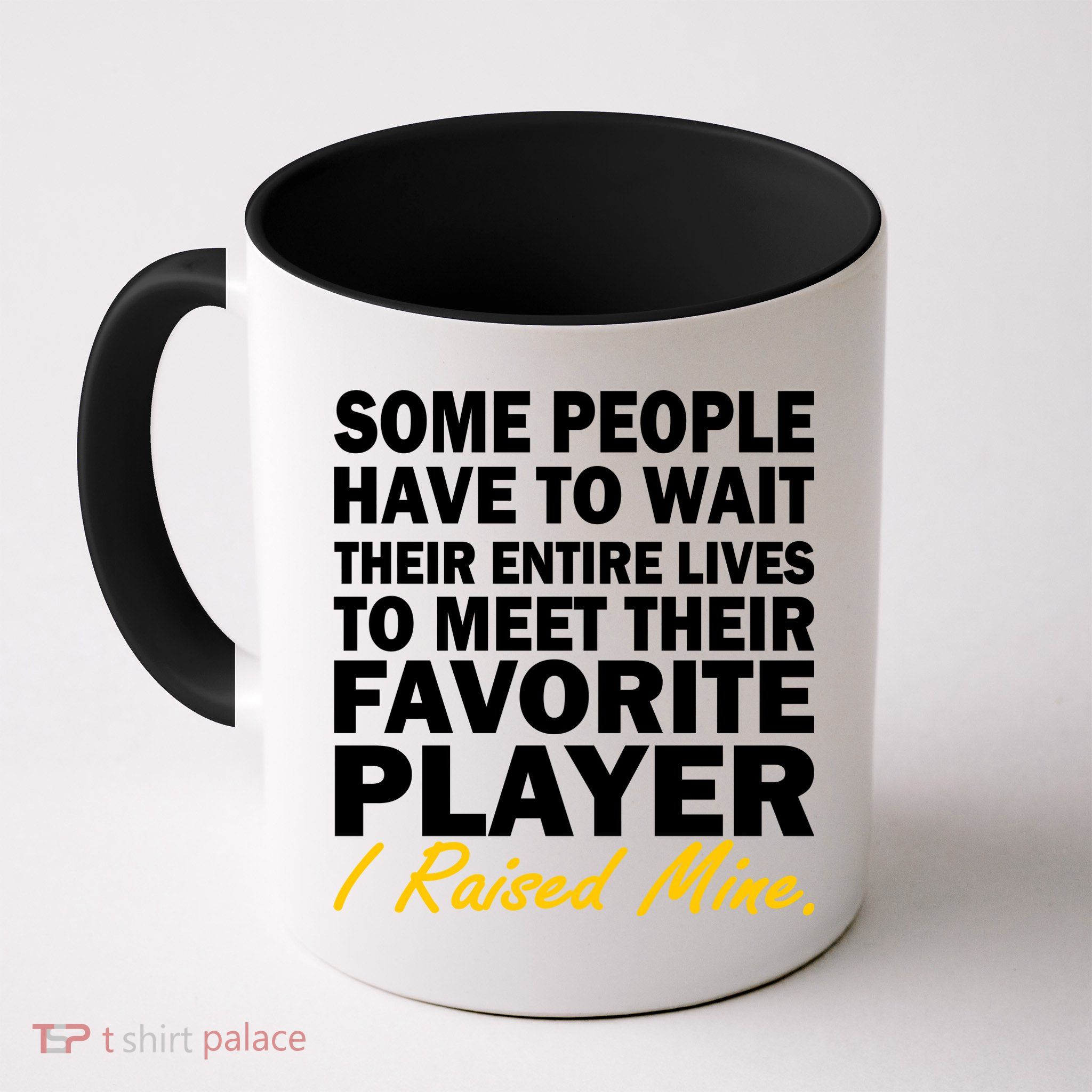Raised My Favorite Player Mug