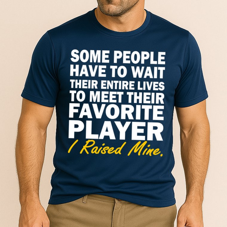 Raised My Favorite Player Performance Shirt