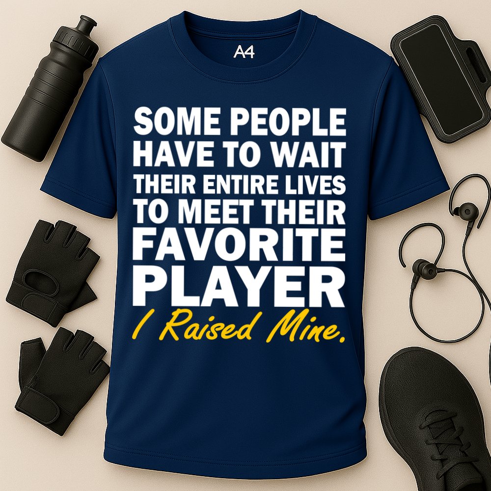 Raised My Favorite Player Performance Shirt