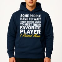 Raised My Favorite Player Hoodie