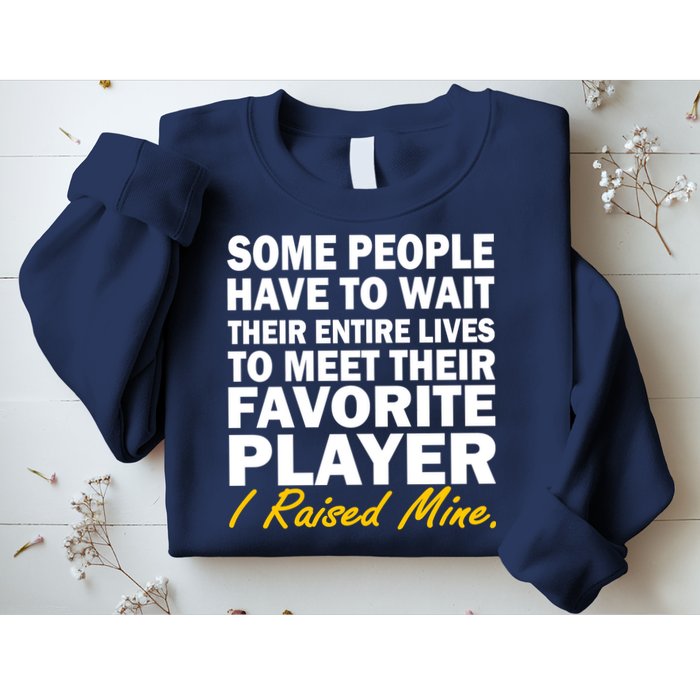 Raised My Favorite Player Sweatshirt