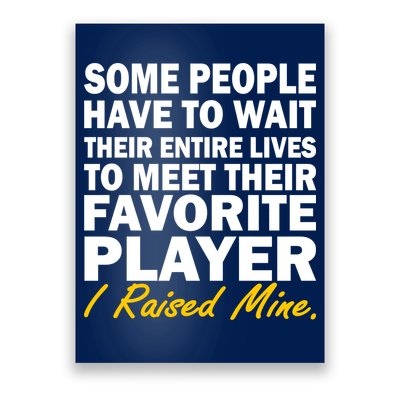 Raised My Favorite Player Poster