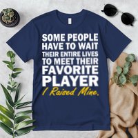 Raised My Favorite Player Premium T-Shirt