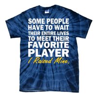 Raised My Favorite Player Tie-Dye T-Shirt