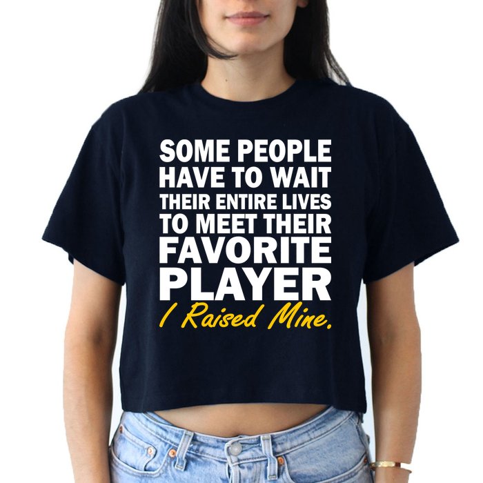 Raised My Favorite Player Crop Top