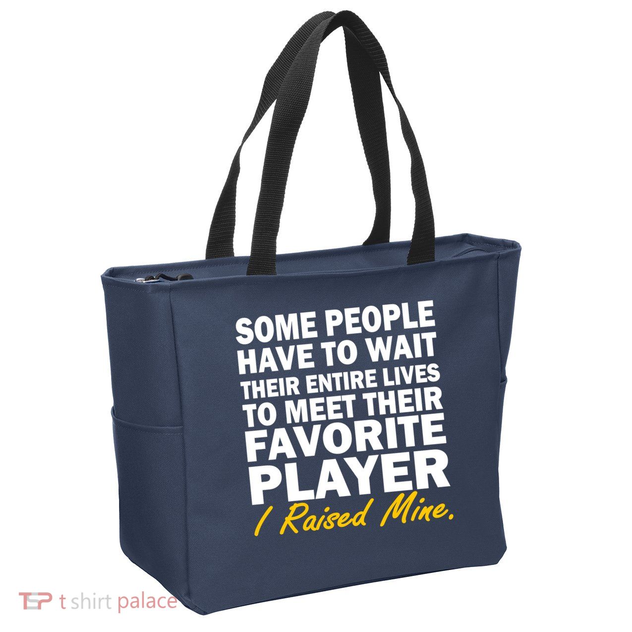 Raised My Favorite Player Zip Tote Bag