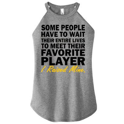 Raised My Favorite Player Women’s Perfect Tri Rocker Tank