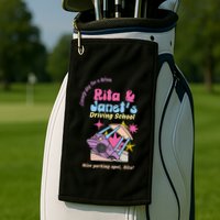 Rita And Janet Driving School Golf Towel