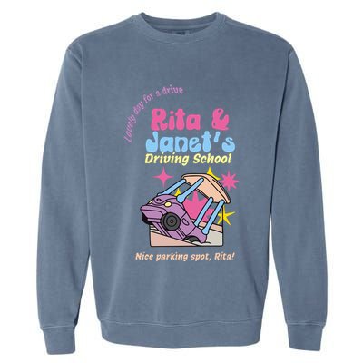 Rita And Janet Driving School Garment-Dyed Sweatshirt