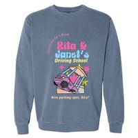 Rita And Janet Driving School Garment-Dyed Sweatshirt