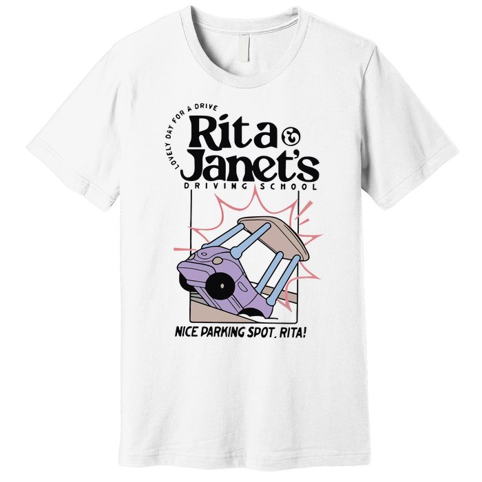 Rita And JanetS Driving School Premium T-Shirt