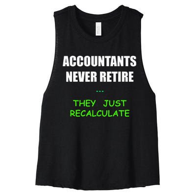 Retired Accountants Just Recalculate Funny Quote Gift Women's Racerback Cropped Tank