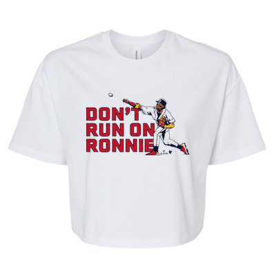 Ronald Acuña Jr Dont Run On Ronnie Atlanta Baseball Bella+Canvas Jersey Crop Tee