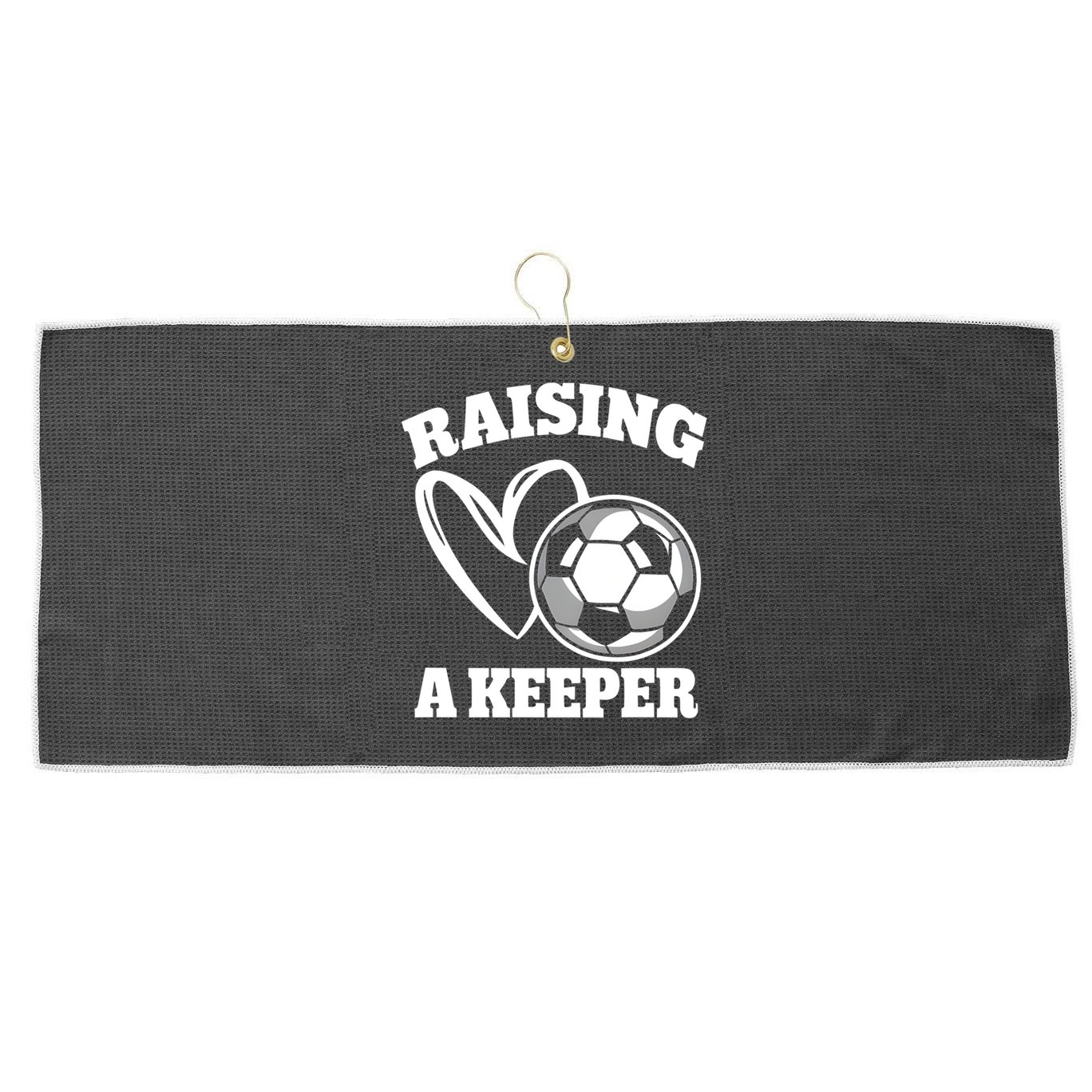 Raising A Keeper Goalie Soccer Goalkeeper Player Soccer Mom Great Gift Large Microfiber Waffle Golf Towel