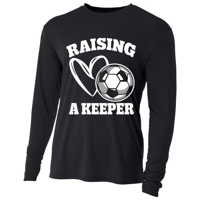 Raising A Keeper Goalie Soccer Goalkeeper Player Soccer Mom Great Gift Cooling Performance Long Sleeve Crew