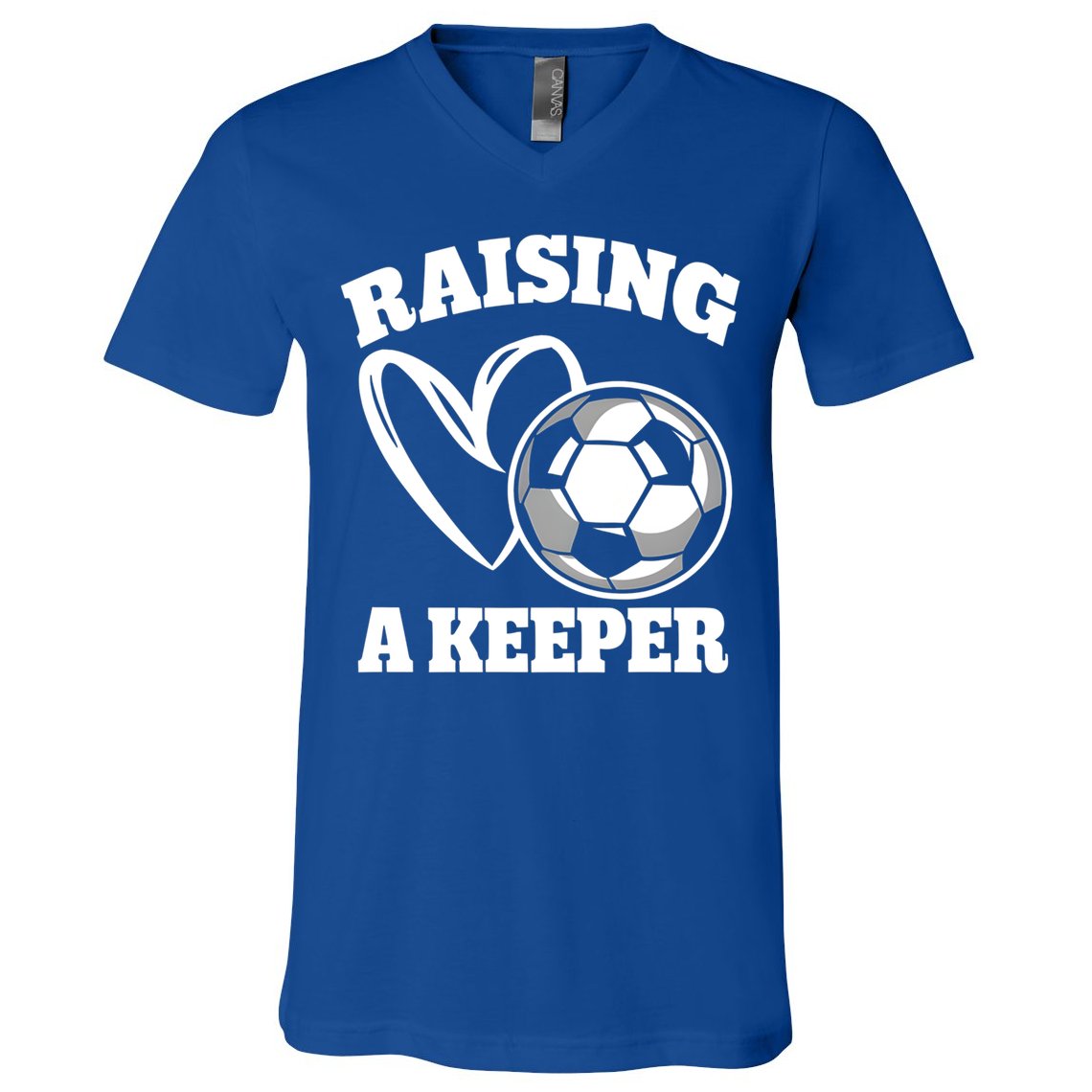 Raising A Keeper Goalie Soccer Goalkeeper Player Soccer Mom Great Gift V-Neck T-Shirt