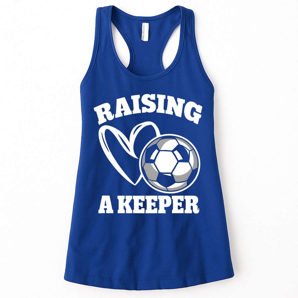 Raising A Keeper Goalie Soccer Goalkeeper Player Soccer Mom Great Gift Womens Tank Top