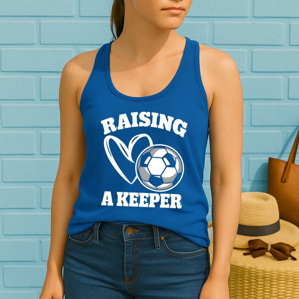Raising A Keeper Goalie Soccer Goalkeeper Player Soccer Mom Great Gift Womens Tank Top