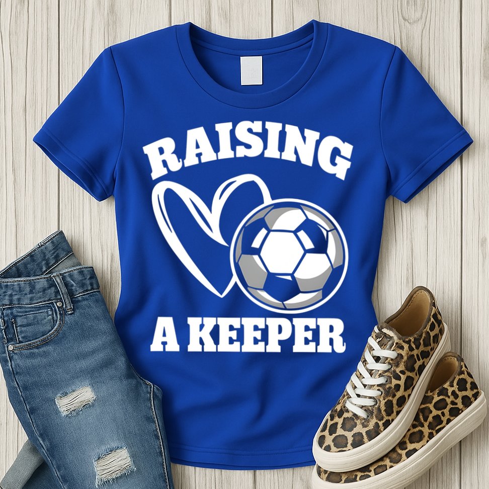 Raising A Keeper Goalie Soccer Goalkeeper Player Soccer Mom Great Gift Womens T-Shirt