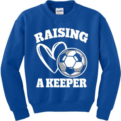 Raising A Keeper Goalie Soccer Goalkeeper Player Soccer Mom Great Gift Kids Sweatshirt