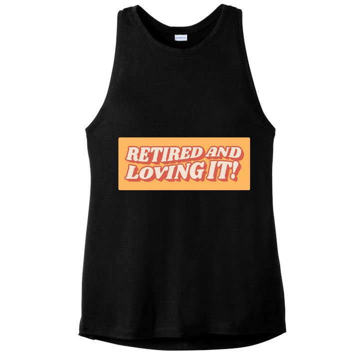 Retired And Loving it Ladies PosiCharge Tri-Blend Wicking Tank