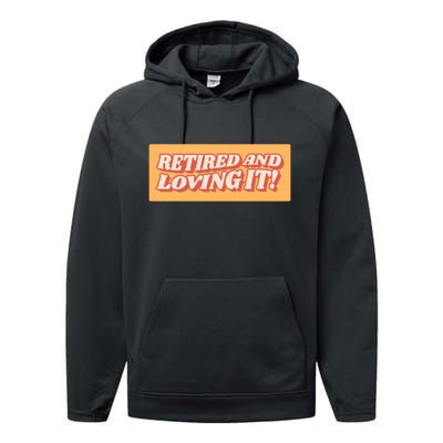 Retired And Loving it Performance Fleece Hoodie