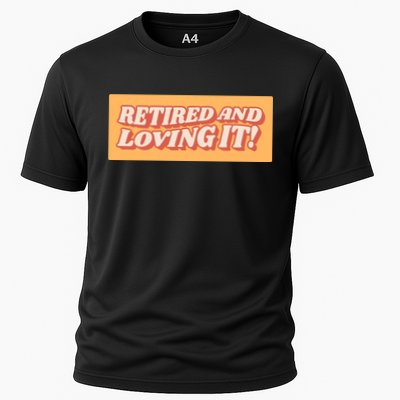 Retired And Loving it Performance Shirt
